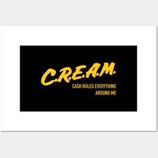 C.R.E.A.M Posters and Art